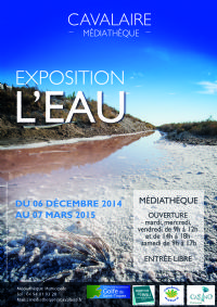 L'eau : exposition. Du 6 décembre 2014 au 7 mars 2015 à Cavalaire sur mer. Var. 